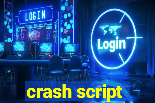 crash script